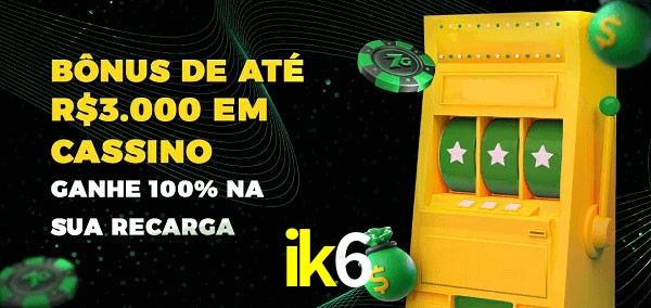 ik6 melhor bônus de depósito